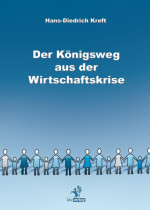 Der Königsweg aus der Wirtschaftskrise