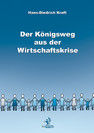 Der Königsweg aus der Wirtschaftskrise